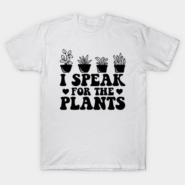 I Speak For Plants Groovy Earth Day T-Shirt by GreenCraft
